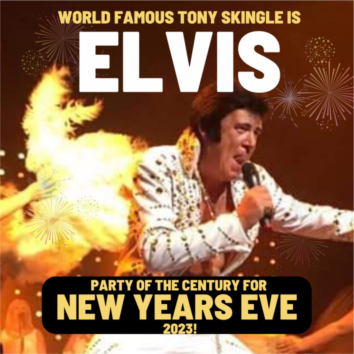 New Year's Eve Extravaganza with Tony Skingle as Elvis